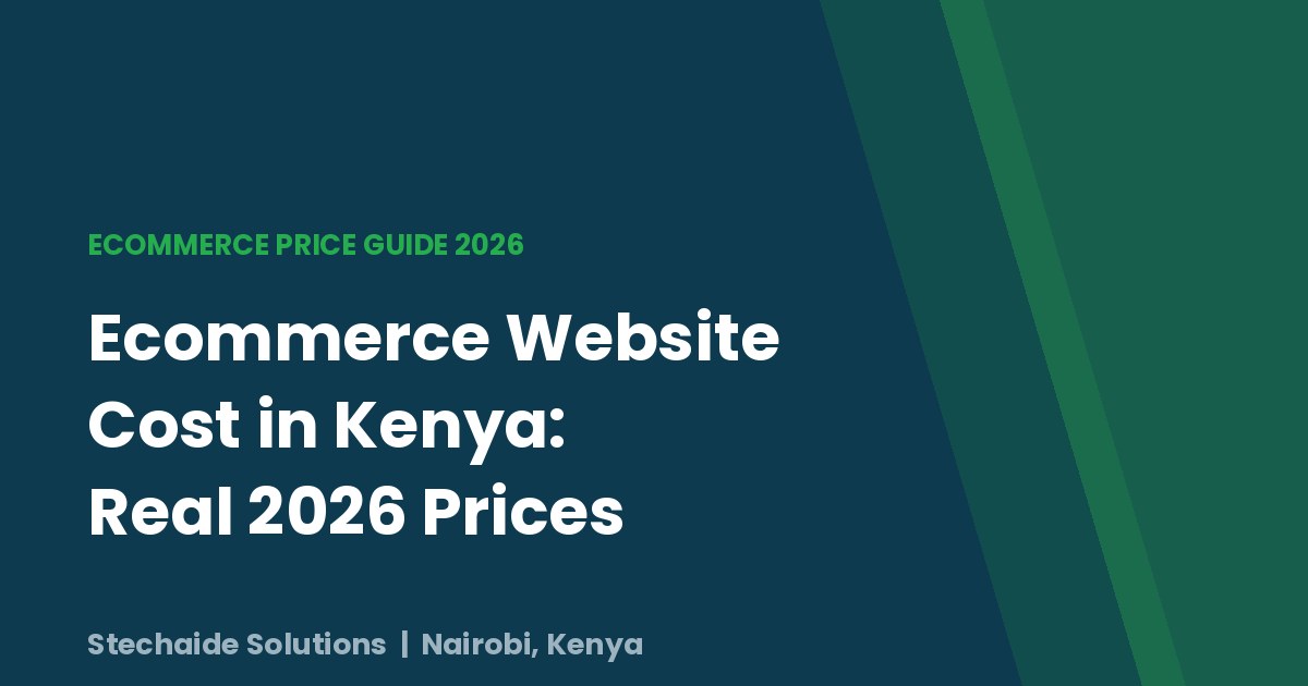 Ecommerce website cost in Kenya: 2026 online store price guide by Stechaide Solutions